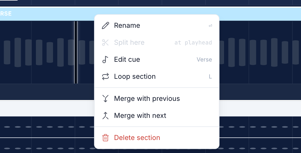 The section right-click menu: Rename, Split here, Edit cue, Loop section, Merge with previous, Merge with next, Delete section.